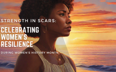 Strength in Scars: Celebrating Women’s Resilience During Women’s History Month
